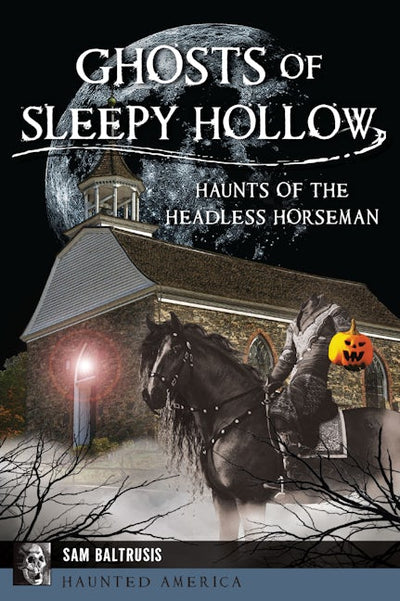 Ghosts of Sleepy Hollow