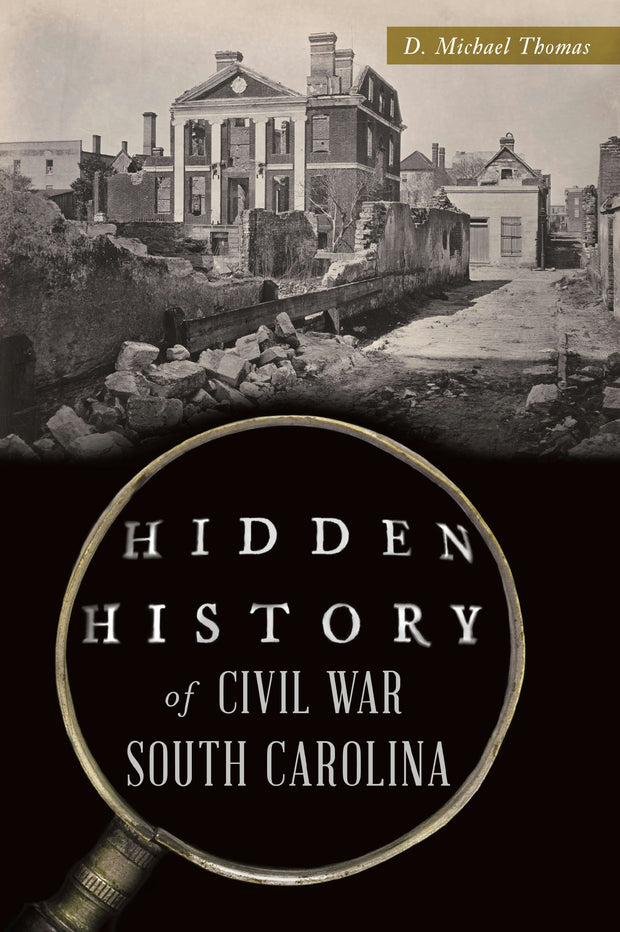 Cover image for Hidden History of Civil War South Carolina, isbn: 9781467158077