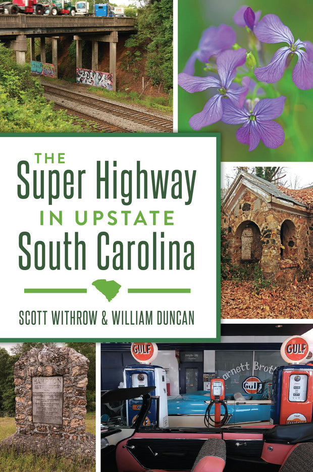 Cover image for The Super Highway in Upstate South Carolina, isbn: 9781467158237