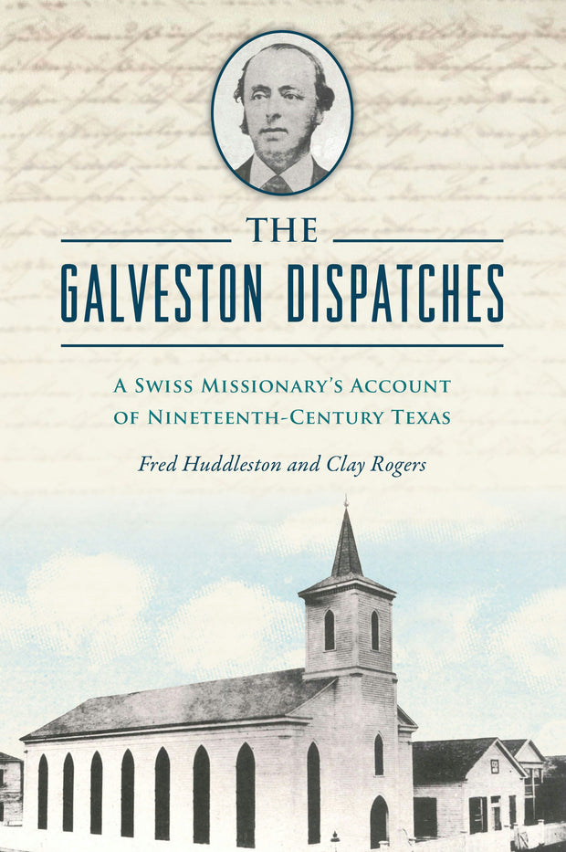 Cover image for The Galveston Dispatches, isbn: 9781467158718