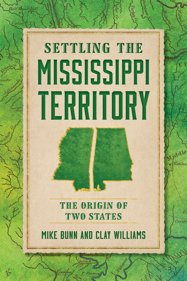 Cover image for Settling the Mississippi Territory, isbn: 9781467158794