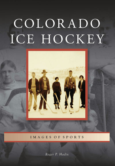 Cover image for Colorado Ice Hockey, isbn: 9781467160223