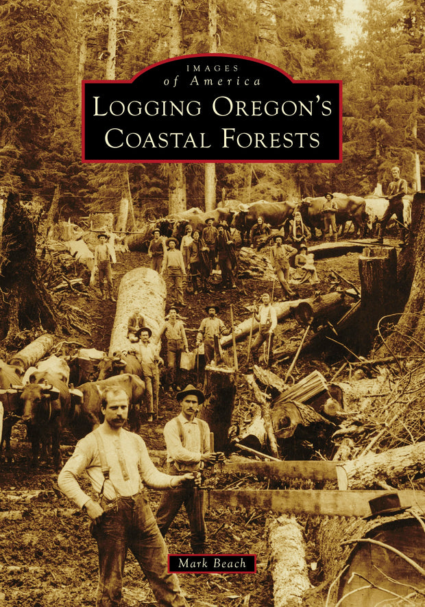 Logging Oregon's Coastal Forests