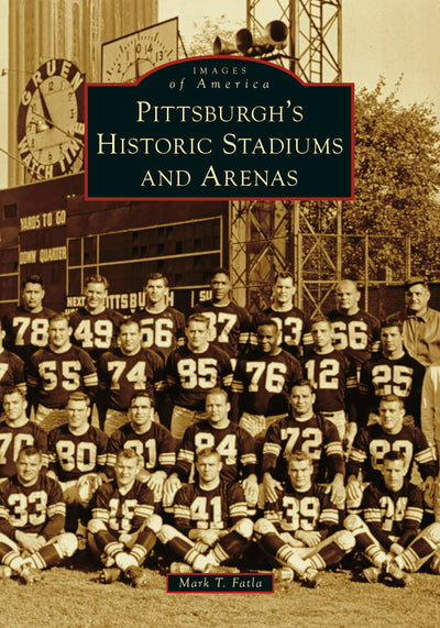 Cover image for Pittsburgh's Historic Stadiums and Arenas, isbn: 9781467161268