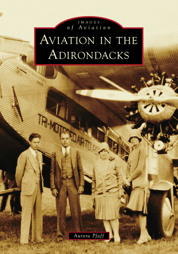 Cover image for Aviation in the Adirondacks, isbn: 9781467161541