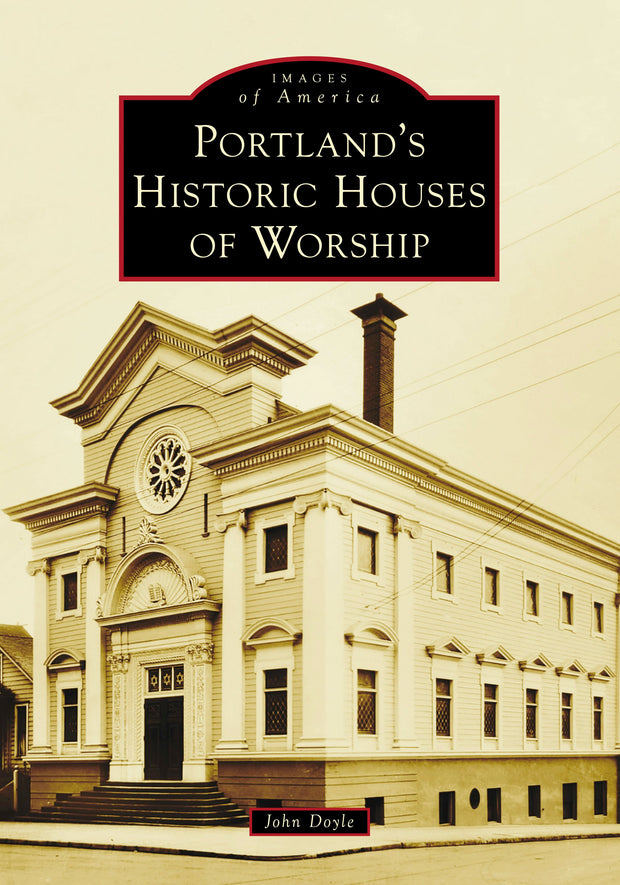 Cover image for Portland's Historic Houses of Worship, isbn: 9781467162012