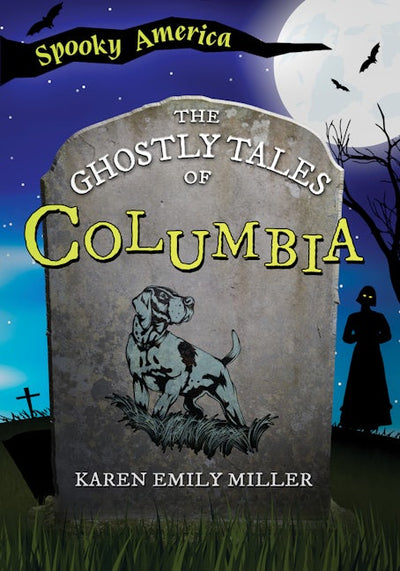 The Ghostly Tales of Columbia