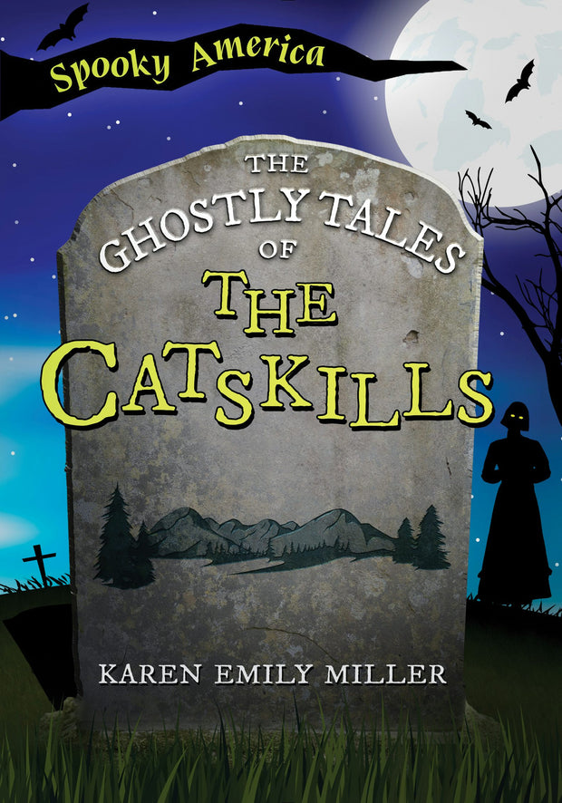 The Ghostly Tales of the Catskills