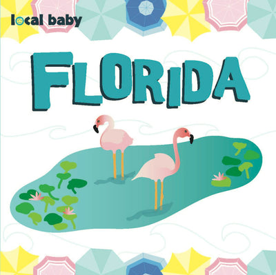 Cover image for Local Baby Florida, isbn: 9781467197540