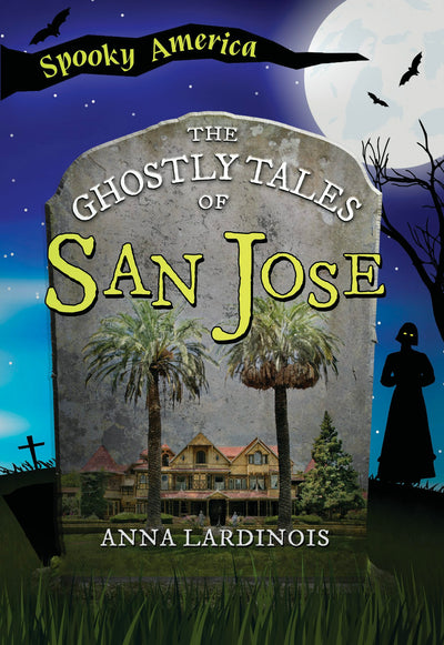 Cover image for The Ghostly Tales of San Jose, isbn: 9781467197564