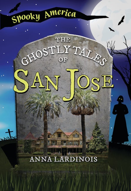 The Ghostly Tales of San Jose