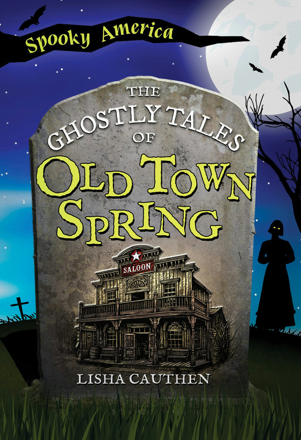 Cover image for The Ghostly Tales of Old Town Spring, isbn: 9781467197632