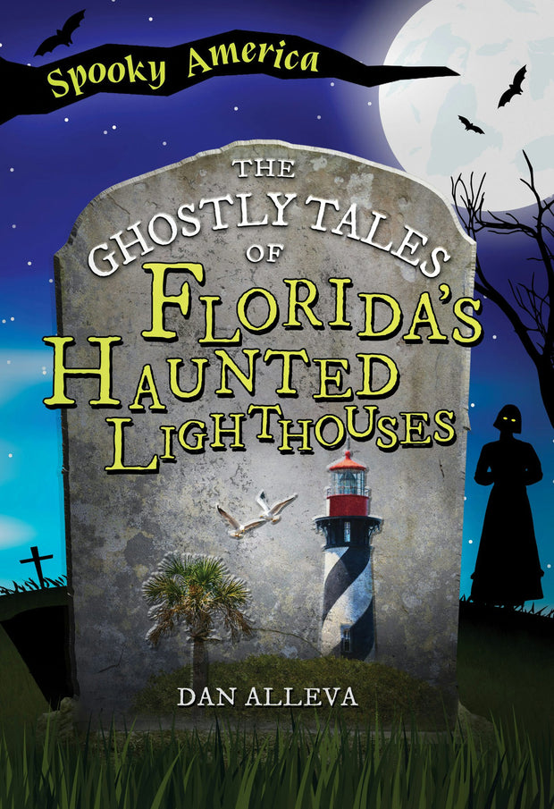 Cover image for The Ghostly Tales of Florida's Haunted Lighthouses, isbn: 9781467197731