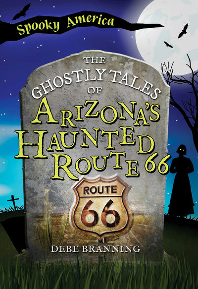 The Ghostly Tales of Arizona's Haunted Route 66