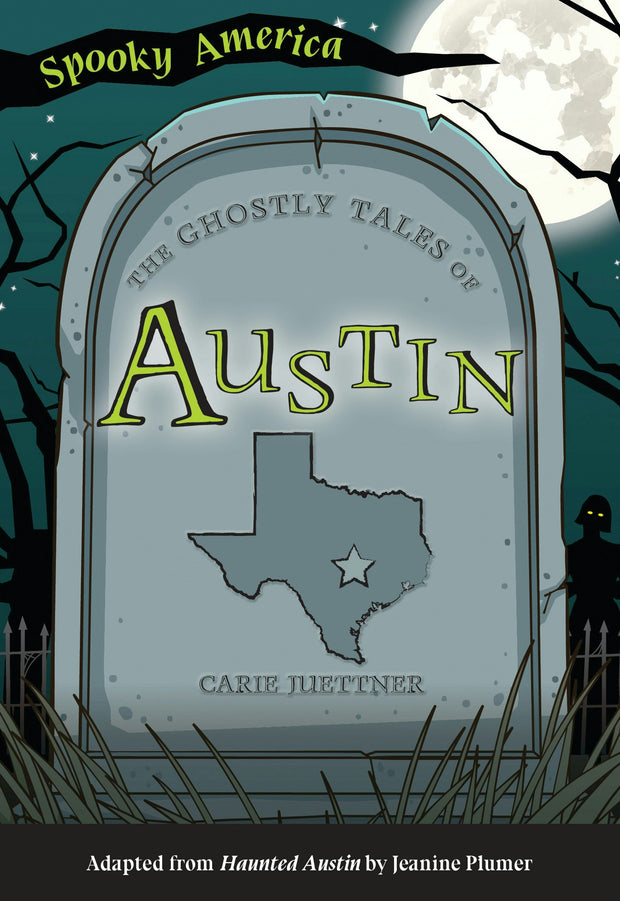 Cover image for The Ghostly Tales of Austin, isbn: 9781467198202