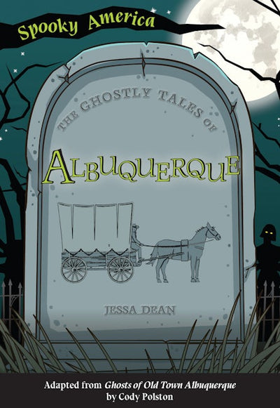 The Ghostly Tales of Albuquerque