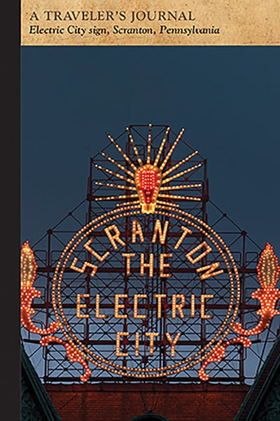 Electric City Sign, Scranton, Pennsylvania: A Traveler's Journal