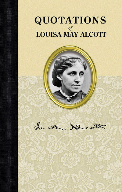 Cover image for Quotations of Louisa May Alcott, isbn: 9781557090546