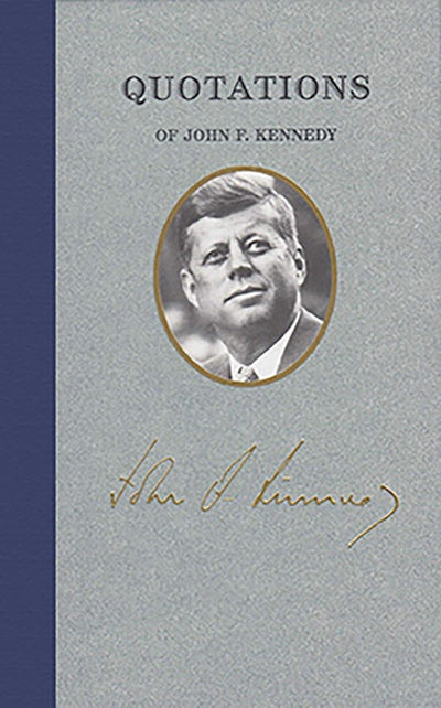 Cover image for Quotations of John F Kennedy, isbn: 9781557090577