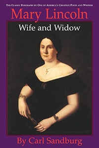 Mary Lincoln: Wife and Widow