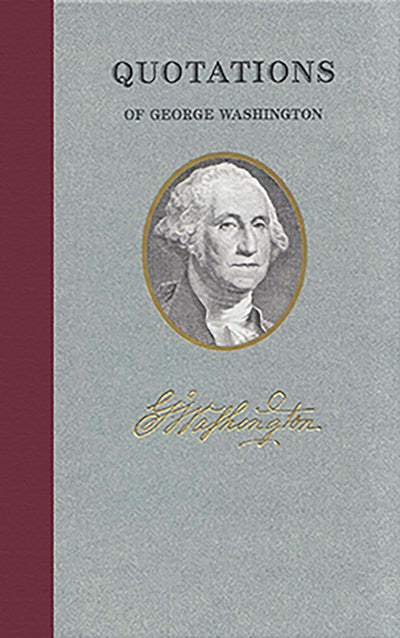 Cover image for Quotations of George Washington, isbn: 9781557099372