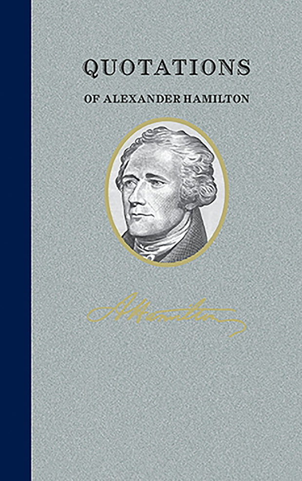 Cover image for Quotations of Alexander Hamilton, isbn: 9781557099396