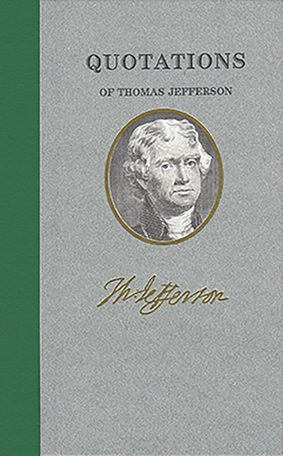 Cover image for Quotations of Thomas Jefferson, isbn: 9781557099402