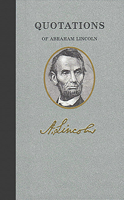 Cover image for Quotations of Abraham Lincoln, isbn: 9781557099419