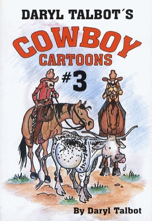 Cover image for Daryl Talbot's Cowboy Cartoons #3, isbn: 9781565542235