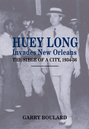 Huey Long Invades New Orleans