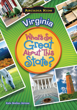 Virginia: What's So Great About This State?