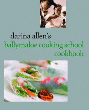 Darina Allen’s Ballymaloe Cooking School Cookbook