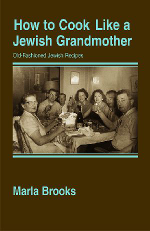 How to Cook Like a Jewish Grandmother