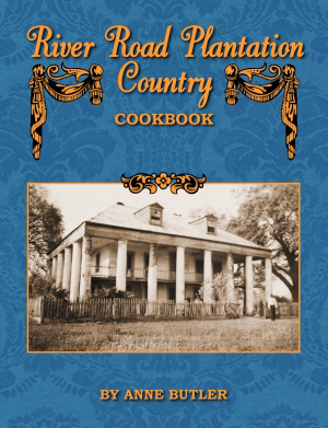 River Road Plantation Country Cookbook