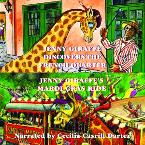 Jenny Giraffe Discovers the French Quarter/Jenny Giraffe's Mardi Gras Ride