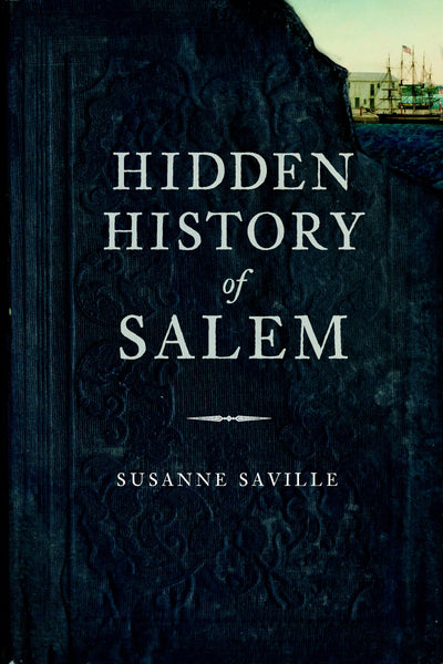 Hidden History of Salem