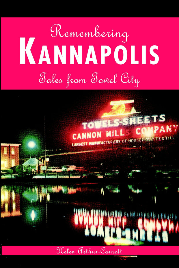 Remembering Kannapolis: