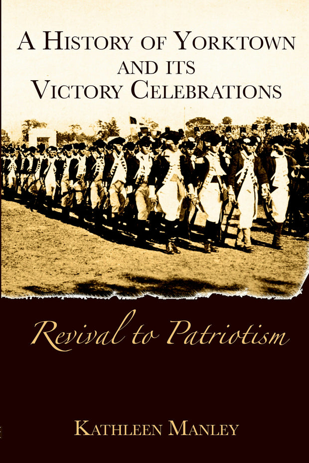 A History of Yorktown and its Victory Celebrations