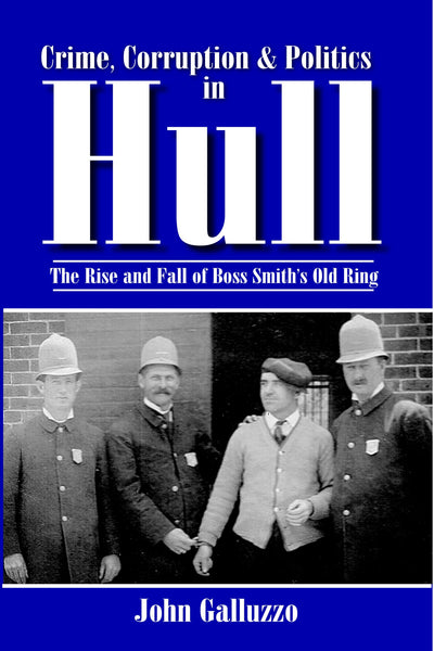 Crime, Corruption & Politics in Hull