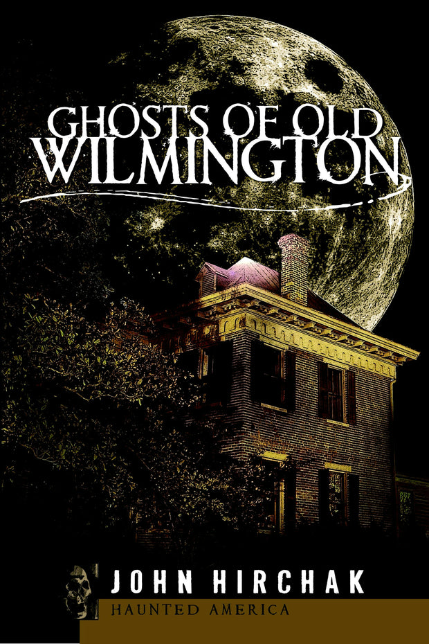 Ghosts of Wilmington