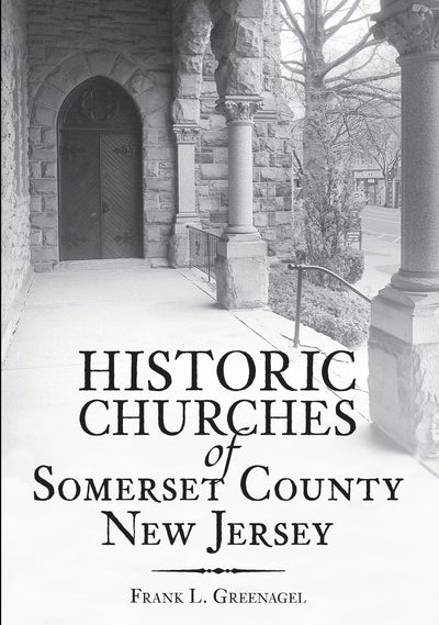 Historic Churches of Somerset County, New Jersey