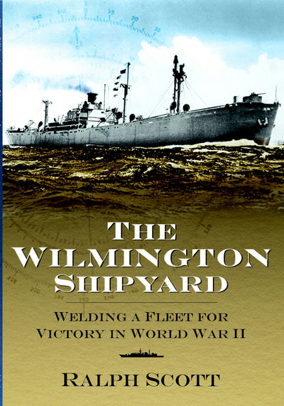 The Wilmington Shipyard: