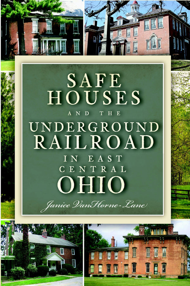 Safe Houses and the Underground Railroad in East Central Ohio