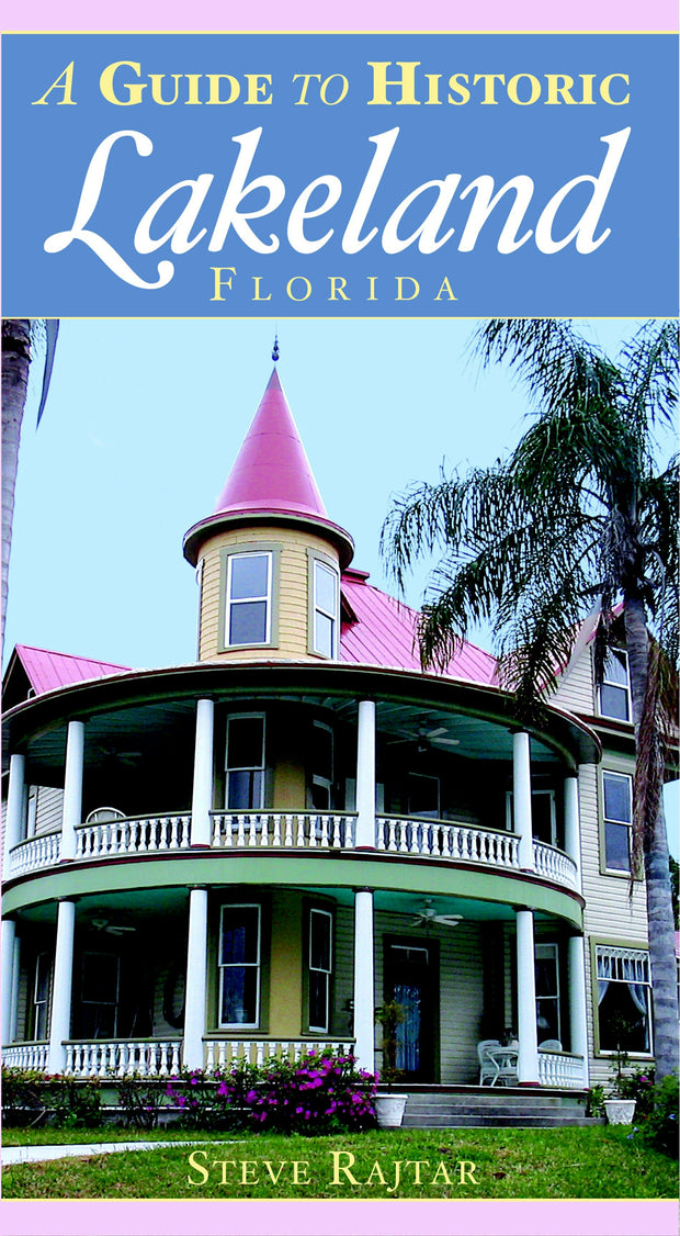 A Guide to Historic Lakeland, Florida