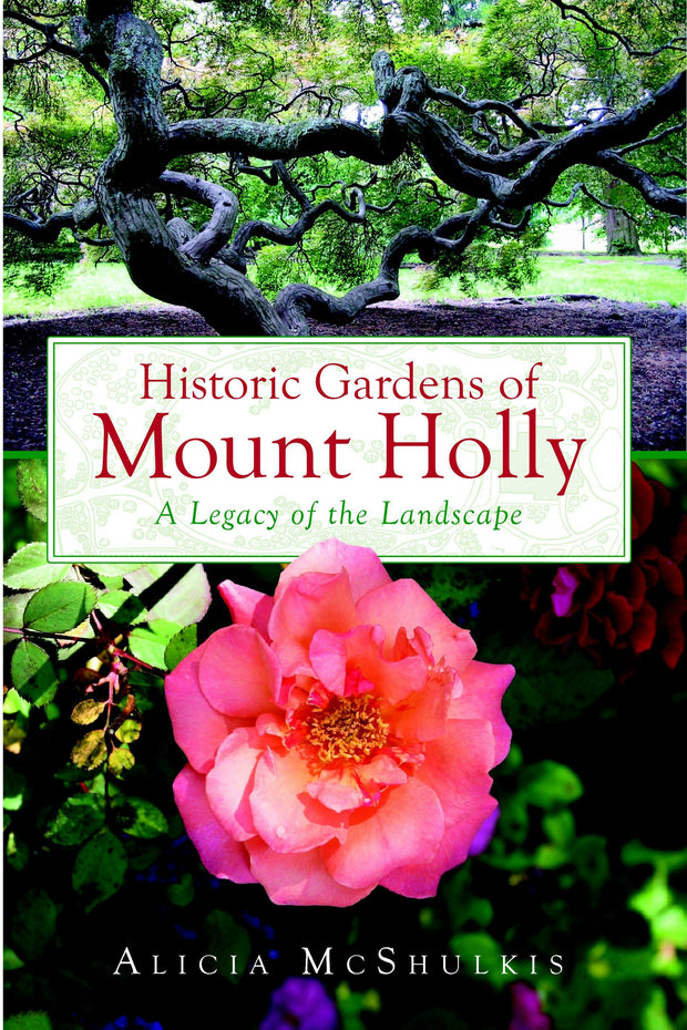 Historic Gardens of Mount Holly: