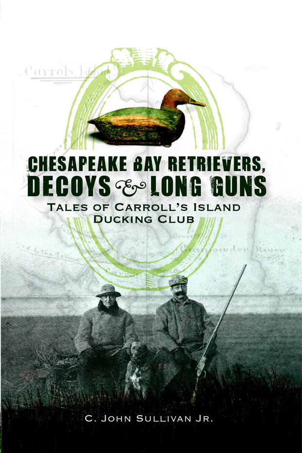 Chesapeake Bay Retrievers, Decoys & Long Guns