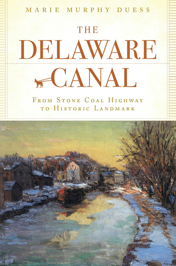 The Delaware Canal: From Stone Coal Highway to Historic Landmark