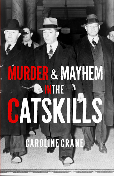 Murder & Mayhem in the Catskills