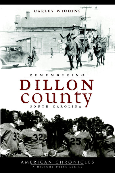 Remembering Dillon County, South Carolina