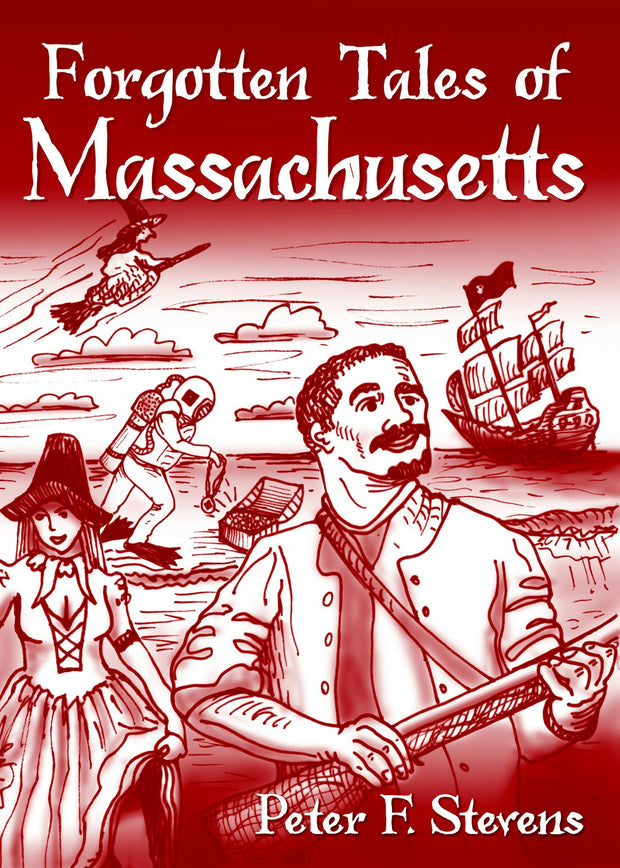 Cover image for Forgotten Tales of Massachusetts, isbn: 9781596296213